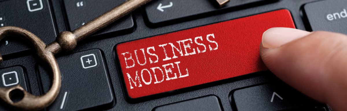 What Is A Business Model? It’s Not What You’ve Been Told.
